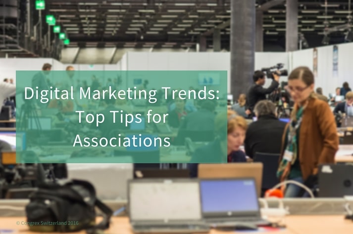 Digital Marketing Trends: Top Tips for Associations