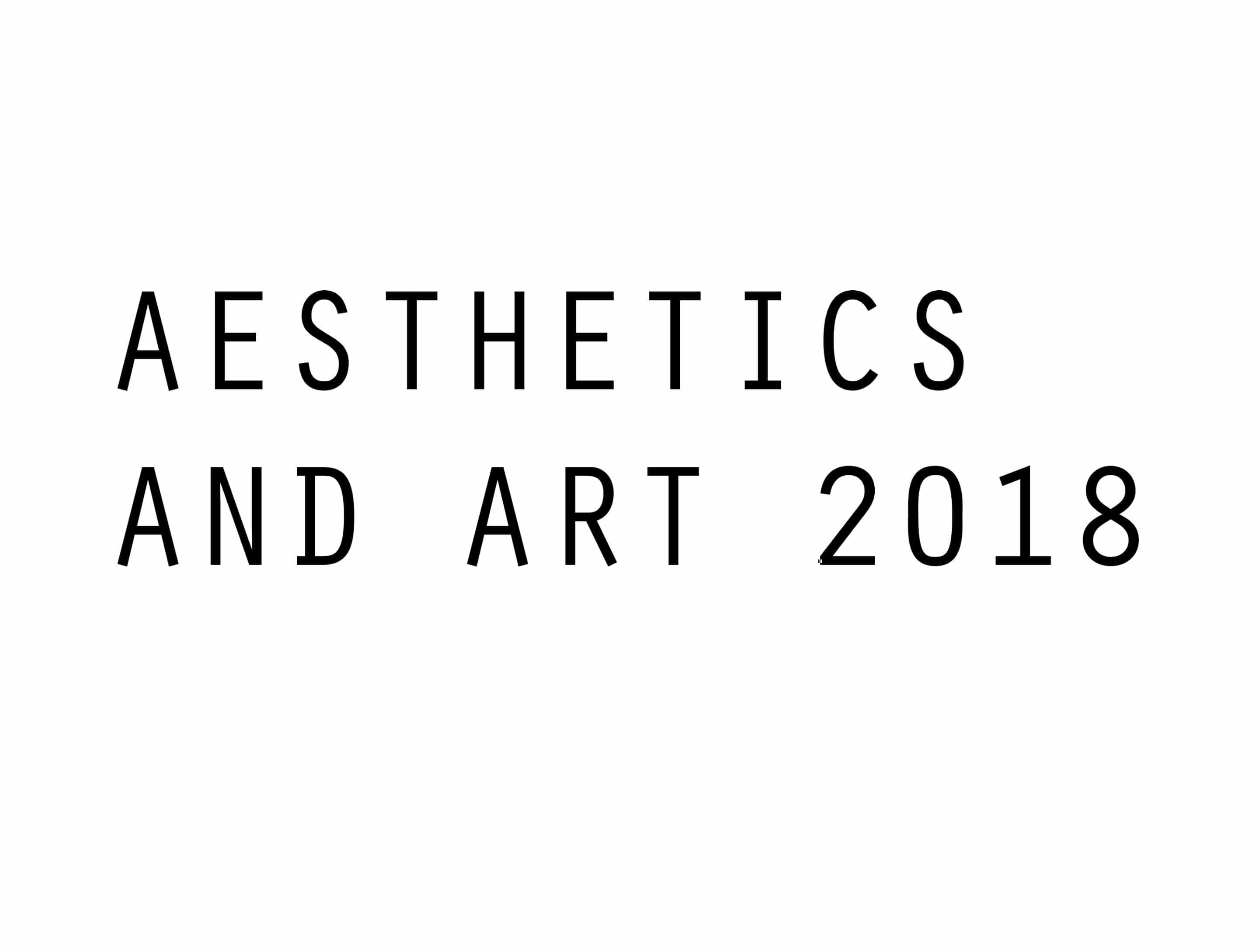 Aesthetics and Art 2018
