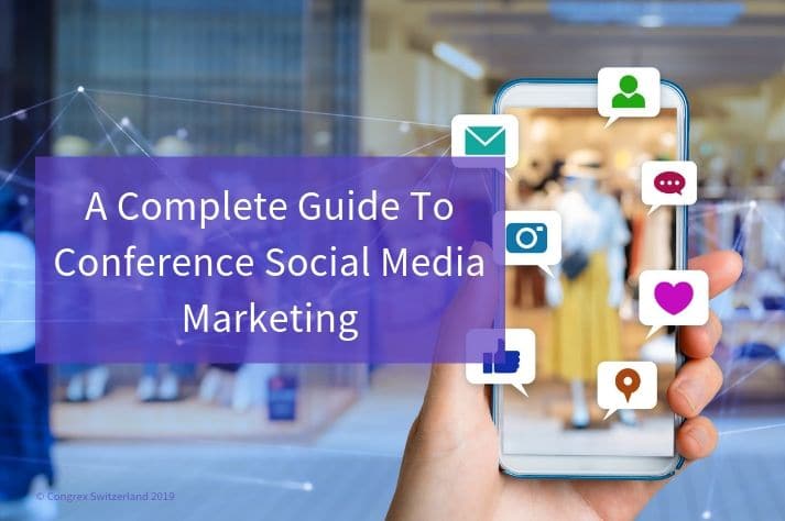 A Complete Guide To Conference Social Media Marketing